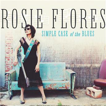 CD Shop - ROSIE FLORES SIMPLE CASE OF THE BLUES