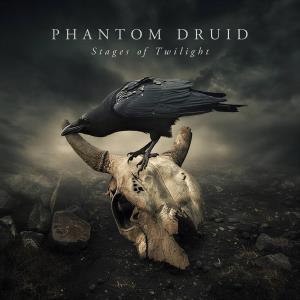 CD Shop - PHANTOM DRUID STAGES OF TWILIGHT
