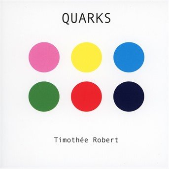 CD Shop - TIMOTHéE ROBERT QUARKS