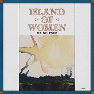 CD Shop - C.R. GILLESPIE ISLAND OF WOMEN