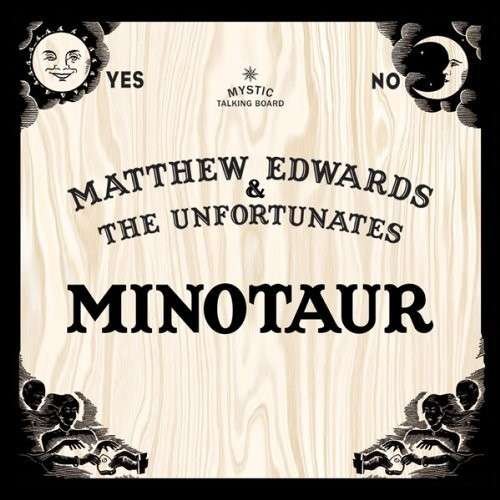 CD Shop - MATTHEW & THE UNFORTUNATES EDWARDS MINOTAUR