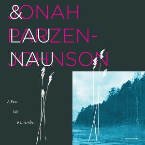 CD Shop - JONAH PARZEN-JOHNSON,LAU NAU A FEW WE REMEMBER