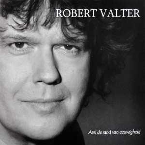 CD Shop - ROBERT VALTER AAN DE RAND VAN EEUWIG...