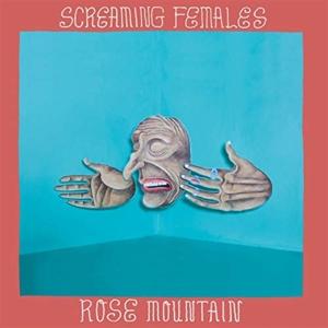 CD Shop - SCREAMING FEMALES ROSE MOUNTAIN