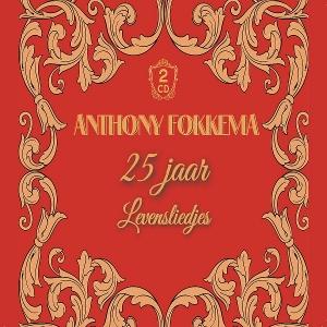CD Shop - ANTHONY FOKKEMA 25 JAAR LEVENSLIEDJES