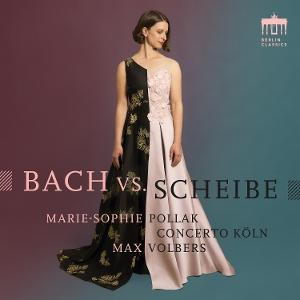CD Shop - CONCERTO KOLN,MARIE SOPHIE POLLAK,MAX VOLBERS BACH VS. SCHEIBE