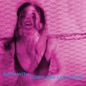 CD Shop - DUNN WITH LORDS AND LADY KEVIN LAST DAYS AT HOT SLIT