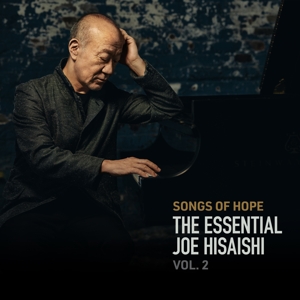 CD Shop - HISAISHI, JOE SONGS OF HOPE: THE ESSENTIAL JOE HISAISHI VOL. 2