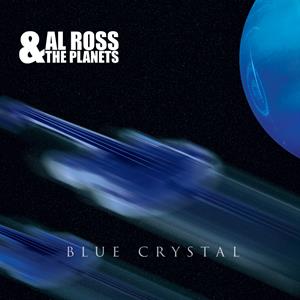 CD Shop - ROSS, AL & THE PLANETS BLUE CRYSTAL