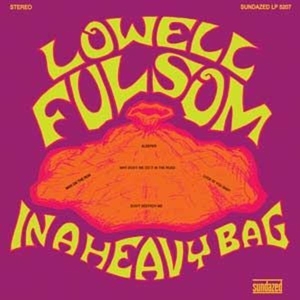 CD Shop - FULSON, LOWELL IN A HEAVY BAG