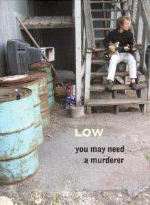 CD Shop - LOW YOU MAY NEED A MURDERER