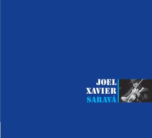 CD Shop - XAVIER, JOEL SARAVA