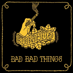 CD Shop - BLUNDETTO BAD BAD THINGS