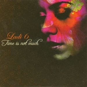 CD Shop - LADI6 TIME IS NOT MUCH