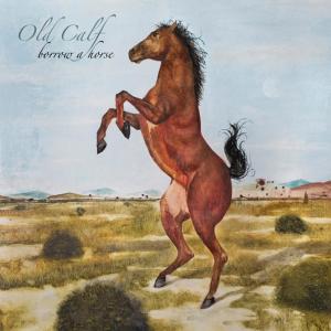 CD Shop - OLD CALF BORROW A HORSE