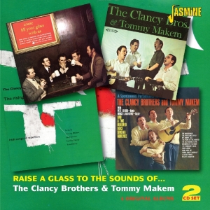 CD Shop - CLANCY BROTHERS & TOM MAK RAISE A GLASS TO THE SOUNDS OF