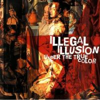 CD Shop - ILLEGAL ILLUSION (B) UNDER THE TRUE CO
