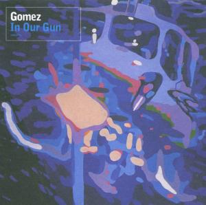 CD Shop - GOMEZ IN OUR GUN