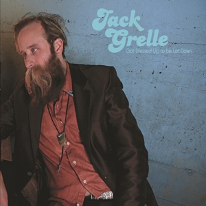 CD Shop - GRELLE, JACK GOT DRESSED UP TO BE LET DOWN
