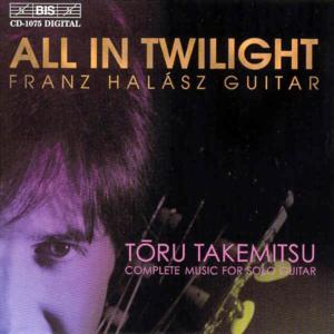 CD Shop - TAKEMITSU, T. ALL IN TWILIGHT