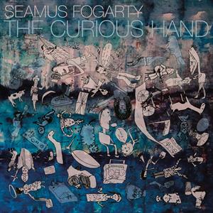 CD Shop - FOGARTY, SEAMUS CURIOUS HAND