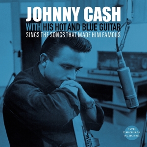CD Shop - CASH, JOHNNY WITH HIS HOT AND BLUE GUITAR/SINGS THE SONGS THAT MADE HIM FAMOUS