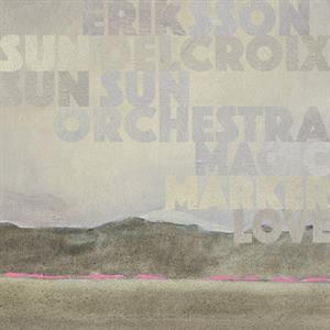 CD Shop - ERIKSSON DELCROIX & SUN S MAGIC MARKER LOVE