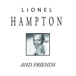 CD Shop - HAMPTON, LIONEL LIONEL HAMPTON AND FRIENDS