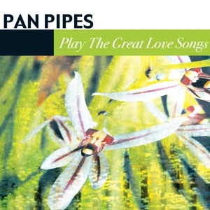 CD Shop - PANPIPES GREAT LOVE SONGS