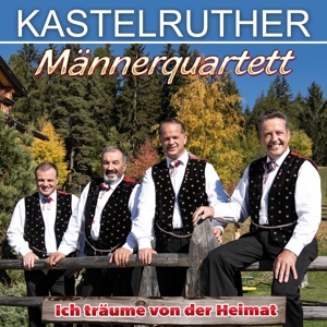 CD Shop - KASTELRUTHER MANNERQUARTE ICH TRAUMER VON DER HEIMAT