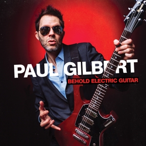 CD Shop - GILBERT, PAUL BEHOLD ELECTRIC GUITAR
