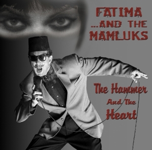 CD Shop - FATIMA & THE MAMLUKS HAMMER & THE HEART