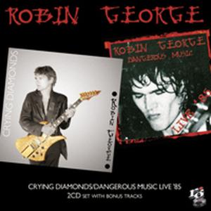 CD Shop - GEORGE, ROBIN CRYING DIAMONDS / DANGEROUS MUSIC LIVE \