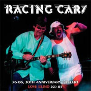 CD Shop - RACING CARS 76-06, 30TH ANNIVERSARY/ LOVE BLIND