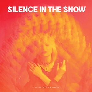 CD Shop - SILENCE IN THE SNOW LEVITATION CHAMBER