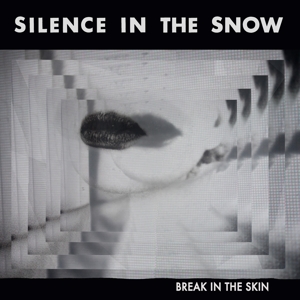 CD Shop - SILENCE IN THE SNOW BREAK IN THE SKIN