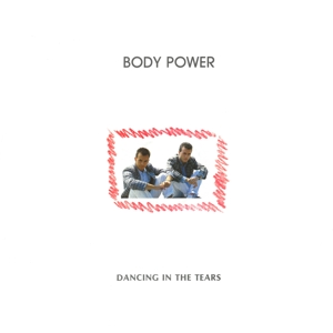 CD Shop - BODY POWER DANCING IN THE TEARS