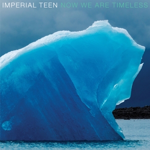 CD Shop - IMPERIAL TEEN NOW WE ARE TIMELESS