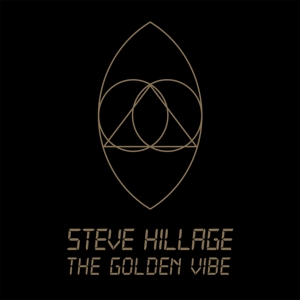 CD Shop - HILLAGE, STEVE GOLDEN VIBE