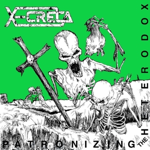 CD Shop - X-CRETA PATRONIZING THE HETERODOX