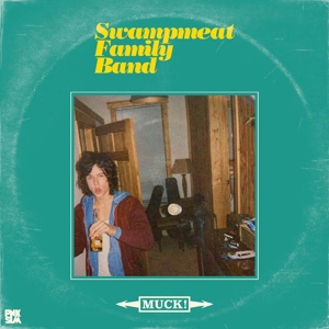 CD Shop - SWAMPMEAT FAMILY BAND MUCK!