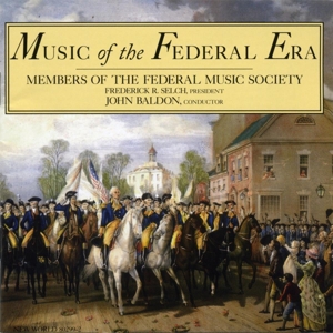 CD Shop - FEDERAL MUSIC SOCIETY MUSIC OF THE FEDERAL ERA