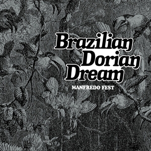 CD Shop - FEST, MANFREDO BRAZILIAN DORIAN DREAM (1976)