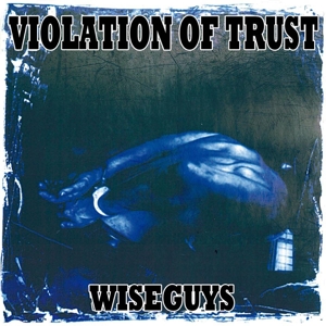 CD Shop - VIOLATION OF TRUST WISE GUYS