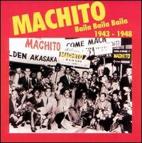 CD Shop - MACHITO BAILA BAILA BAILA 1943-48