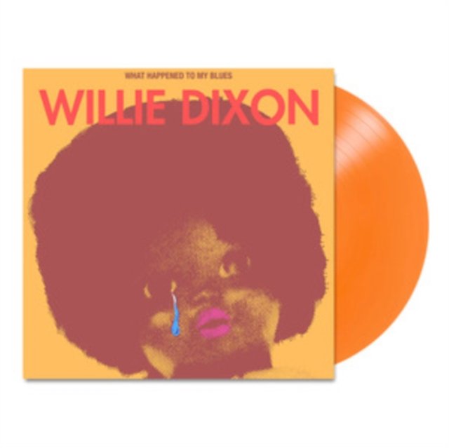 CD Shop - DIXON, WILLIE WHAT HAPPENED TO MY BLUES
