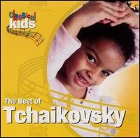 CD Shop - CLASSICAL KIDS BEST OF TCHAIKOVSKY