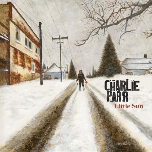 CD Shop - CHARLIE PARR LITTLE SUN