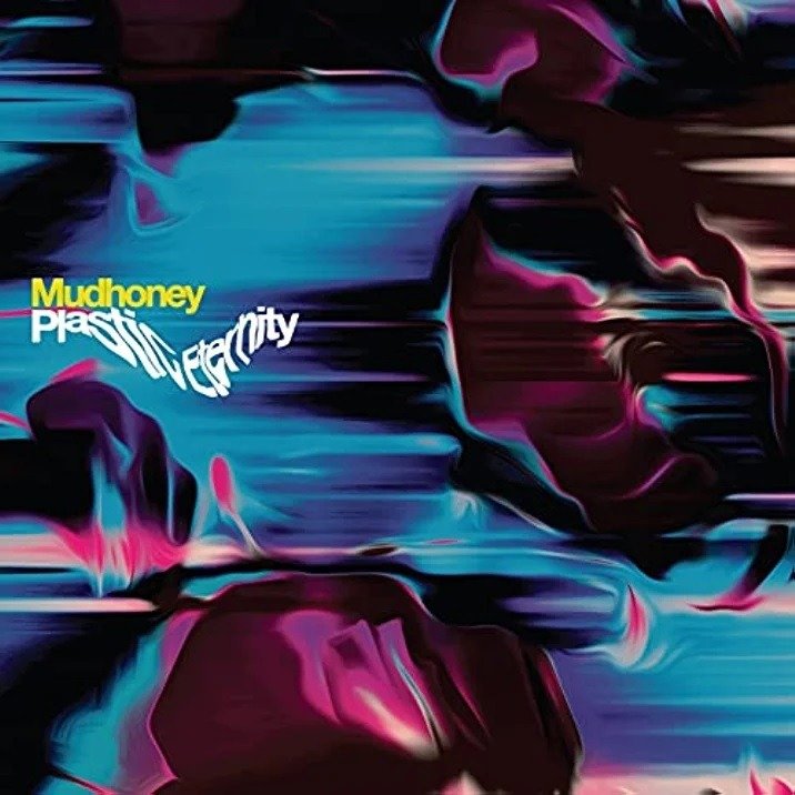 CD Shop - MUDHONEY PLASTIC ETERNITY