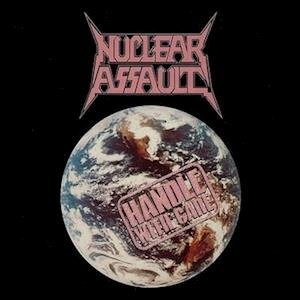 CD Shop - NUCLEAR ASSAULT HANDLE WITH CARE